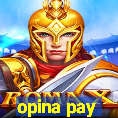 opina pay